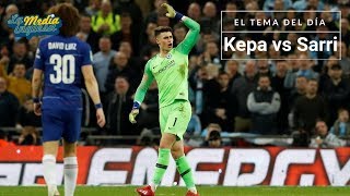 KEPA VS SARRI ¿QUIÉN TIENE EL PODER EN EL CHELSEA [upl. by Shaikh]