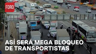 Mega bloqueo de transportistas ¿A qué hora y qué vialidades cerrarán el 13 de Marzo  A las Tres [upl. by Daggett]