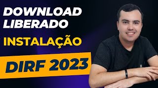 DIRF 2023 Download Instalação 32 ou 64 bits Passo a Passo Dicas iniciais Curso Online [upl. by Ytissac]