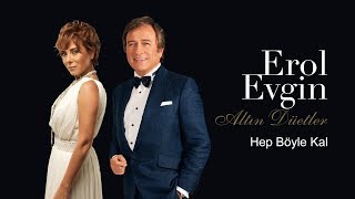 Erol Evgin amp Zuhal Olcay  Hep Böyle Kal Official Audio [upl. by Aramac]