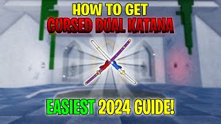 Fastest amp EASIEST Guide to GET Cursed Dual Katana in Blox Fruits [upl. by Ahsieket]