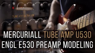 Mercuriall Tube Amp U530 demo ENGL E530 preamp modeling [upl. by Shandie]