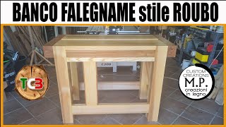 Banco da falegname stile ROUBO  Parte 1 La struttura [upl. by Kampmeier]