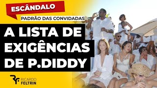 DIDDY TINHA EXIGÊNCIAS PARA CONVIDADAS ricardofeltrin [upl. by Fee]