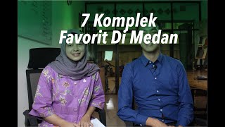 7 Komplek Favorit di Medan menurut PetaRumah [upl. by Dalenna286]