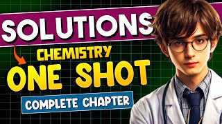 Solutions ONE SHOT Quick Revision  Solutions class 12 Chapter 1  Chemistry one shot NEET 2025 [upl. by Waxman483]