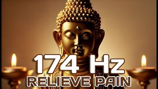 174 Hz Frequency  Relieve Pain amp Stress with Deep Healing Sounds [upl. by Irvin]