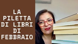 La piletta di febbraio una quantità improbabile di libri da leggere [upl. by Aihsotan]