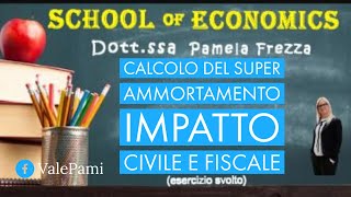 Esercizio sul calcolo del Super Ammortamento impatto civile e fiscale Economia aziendale [upl. by Haland]