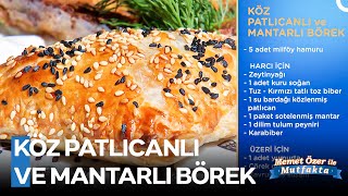 Köz Patlıcanlı ve Mantarlı Börek  Memet Özer ile Mutfakta 436 Bölüm [upl. by Esiralc]