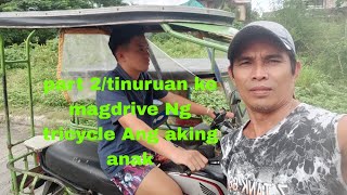 part 2tinuruan ko magdrive Ng tricycle Ang aking anak [upl. by Akcimat273]