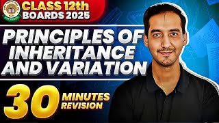 Principles of Inheritance and Variation Class 12 Quick Revision in 30 Minutes CBSE Sourabh Raina [upl. by Rufe]