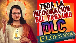 TODO lo que SABEMOS del DLC de Elden Ring hasta ahora NOTICIAS [upl. by Niko107]