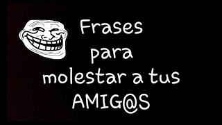 Frases RIMAS para molestar a tus AMIGOSFEO VIDEO [upl. by Garland]