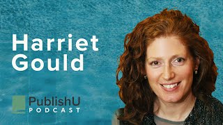 PublishU Podcast with Harriet Gould Water Force [upl. by Nivla954]