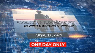 Pritzker Military Museum amp Librarys 2024 Symposium Assessing Global Security [upl. by Leunam]