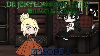 Dr Jekyll And Mr Hyde But With a Twist Episode 2 Secrets Unveil Part 1 [upl. by Heriberto]