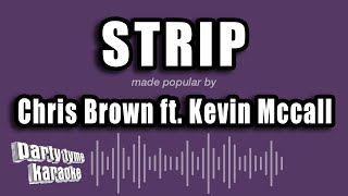 Chris Brown ft Kevin Mccall  Strip Karaoke Version [upl. by Schatz]