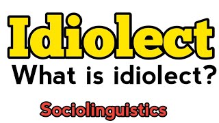 Idiolect  What is idiolect  Idiolect on sociolinguistics  Idiolect examples  Idiolects [upl. by Phillips514]