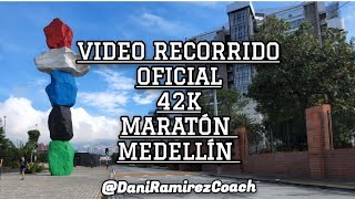 Recorrido Oficial 42K Maratón Medellín por Dani Ramirez [upl. by Monika]