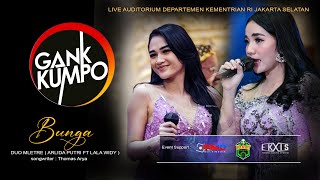 Duo Mletre  Arlida Putri Ft Lala Widy   Bunga  GANK KUMPO Live Jakarta Selatan [upl. by Jessabell]