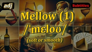 adj Mellow meaning soft or smooth with 5 examples [upl. by Leilah]