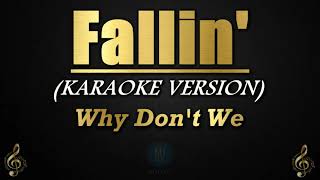 Fallin  Why Dont We KaraokeInstrumental [upl. by Elahcim]