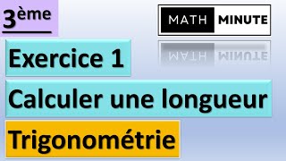 3e  Trigonométrie  Ex 1 Calculer la longueur dun côté [upl. by Nate]