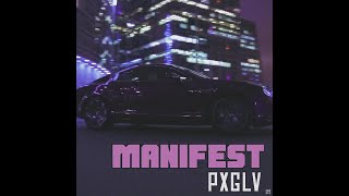 PxGLV  MANIFEST [upl. by Horodko]