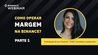 Como operar Margem na Binance  Parte 1  Binance Webinar 🇧🇷 [upl. by Fadas]