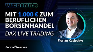 Mit 1000 € zum beruflichen Börsenhandel  DAX Live Trading [upl. by Thinia406]