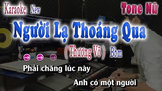 Người Lạ Thoáng Qua Karaoke Tone Nữ Thương Võ  Beat Chuẩn  song nhien karaoke [upl. by Barra592]