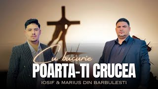 Marius si Iosif Din Barbulesti Cu bucurie poartati crucea 🙏🏻 Covar [upl. by Anauqes85]