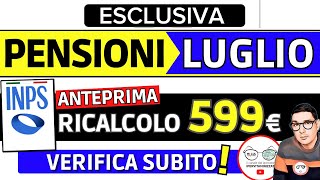 INPS CAMBIA IMPORTI ⚠️ PENSIONI LUGLIO 2023 ➜ RICALCOLO in corso VERIFICA ANTICIPO AUMENTI 572€ 599€ [upl. by Ettesoj]