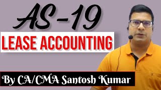 AS 19  Lease Accounting  by CACMA Santosh Kumar [upl. by Eltsirk]