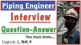 Piping Engineer Interview Question Answer  Refinery interview questions Piping Supervisor Question [upl. by Bergren]