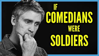 If Comedians Were Soldiers [upl. by Suollecram]