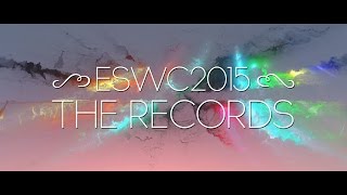 ESWC  The Records 2015 [upl. by Irish814]