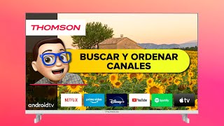 Cómo BUSCAR y ORDENAR CANALES en TV THOMSON Smart TV 🖤 con Android TV ✅ PASO a PASO 📺 [upl. by Adnat43]