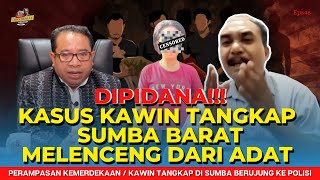 Dipidana Kasus Kawin Tangkap Sumba Barat Melenceng dari Adat  Podcast ORANGKITA Eps46 [upl. by Aubyn]