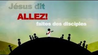 SORTONS DE L’INDIFFÉRENCE et ALLONS FAIRE DE TOUTES LES NATIONS LES DISCIPLES DE JÉSUS CHRIST [upl. by Ainivad]