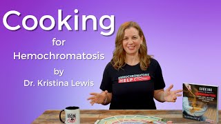 Cooking for Hemochromatosis [upl. by Tisbee]