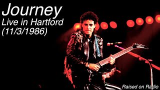 Journey  Live in Hartford November 3rd 1986 [upl. by Aileduab]