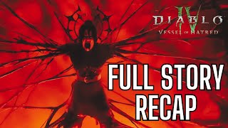 Diablo 4 Vessel of Hatred FULL STORY RECAP The Betrayal NO ONE Saw Coming🩸 [upl. by Azitram]