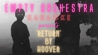 Hoover  Return KARAOKE [upl. by Anhcar]