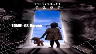 EDANE  Borneo  Album 9299 [upl. by Aimet676]