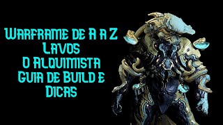 Warframe  Lavos O Alquimista  Guia de Build e Dicas [upl. by Yreffej]