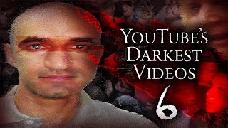 YouTubes Darkest Videos 6 [upl. by Haras520]