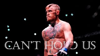 Conor McGregor  Cant Hold Us [upl. by Ikeda]