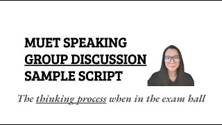 MUET SPEAKING  PART 2 GROUP DISCUSSION SAMPLE SCRIPT [upl. by Miculek]